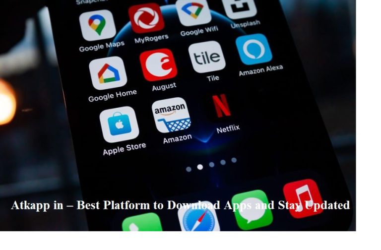 Atkapp in – Best Platform to Download Apps and Stay Updated Easily