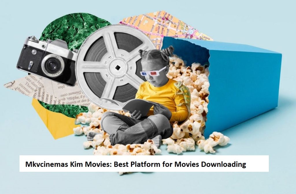 Mkvcinemas Kim Movies Best Platform For Movies Downloading mkvcinemas-kim-movies-best-platform-for-movies-downloading